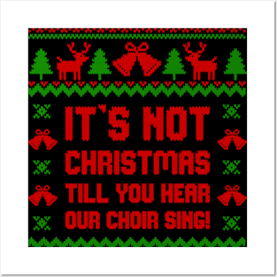 Its Not Christmas Till You Hear Our Choir Sing Posters and Art